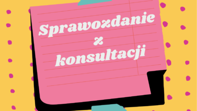 Sprawozdanie z przebiegu i wyników konsultacji społecznych projektu "Strategii ZIT z modelem struktury funkcjonalno-przestrzennej Obszar Funkcjonalny Kamienia Pomorskiego"